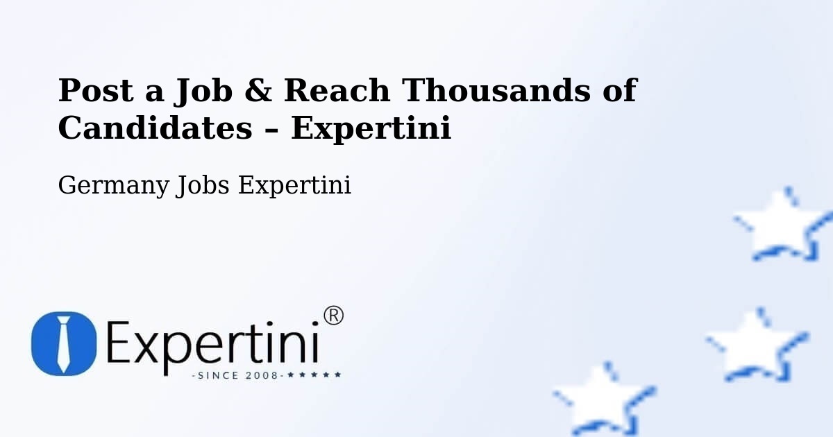 Post a Job in Gaimersheim – Hire the Right Talent - Gaimersheim, Germany Jobs Expertini